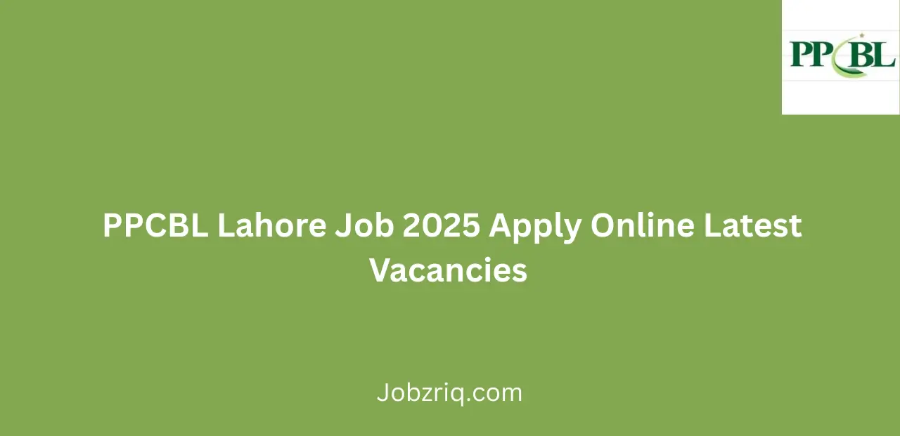 PPCBL Lahore Job 2025 Apply Online Latest Vacancies